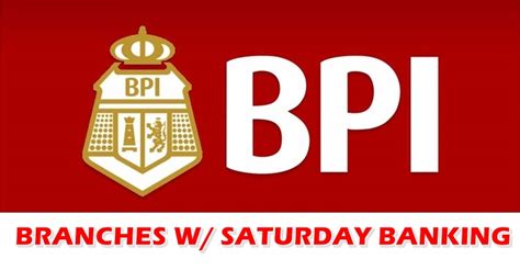 bpi branch open on saturday|bpi branch in california.